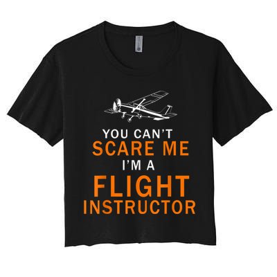 You Can't Scare Me, I'm A Flight Instructor Pilot Crop Top