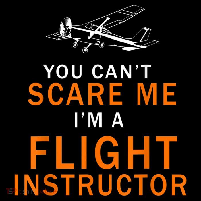 You Can't Scare Me, I'm A Flight Instructor Pilot Crop Top