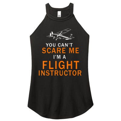You Can't Scare Me, I'm A Flight Instructor Pilot Women's Perfect Tri Rocker Tank