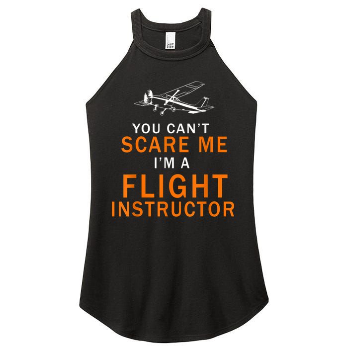 You Can't Scare Me, I'm A Flight Instructor Pilot Women's Perfect Tri Rocker Tank