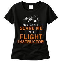 You Can't Scare Me, I'm A Flight Instructor Pilot Womens T-Shirt