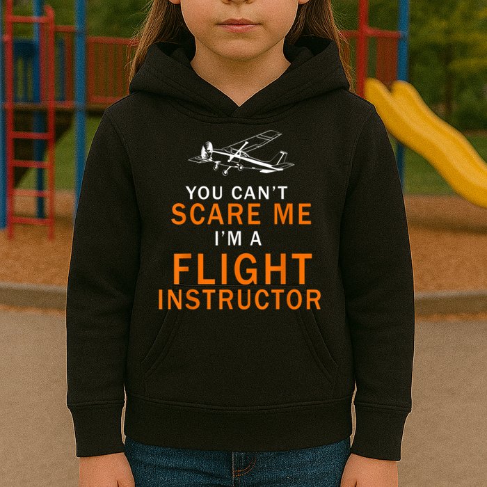 You Can't Scare Me, I'm A Flight Instructor Pilot Kids Hoodie