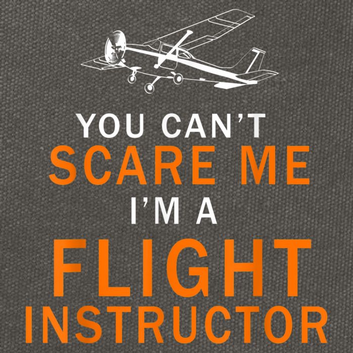 You Can't Scare Me, I'm A Flight Instructor Pilot Cotton Canvas Backpack