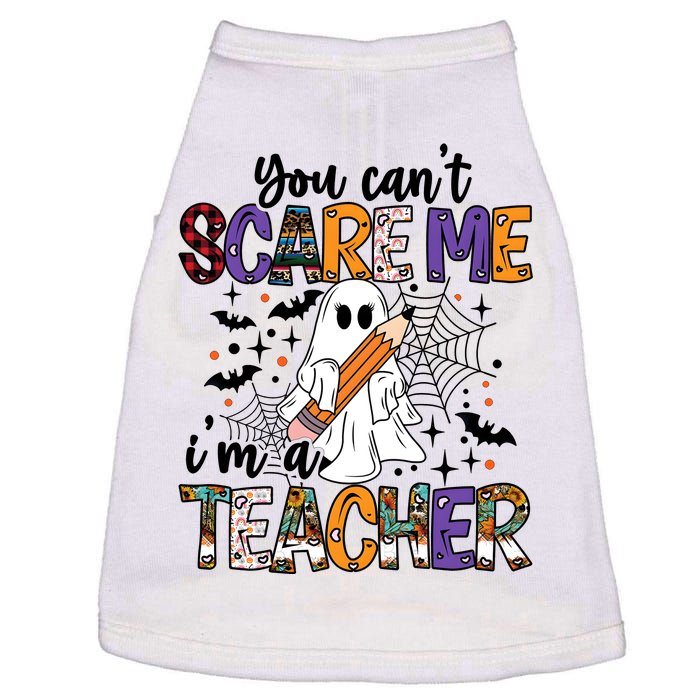 You Cant Scare Me IM A Teacher Doggie Tank