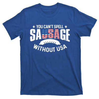 You Cant Spell Sausage Without Usa 4th July Gift T-Shirt