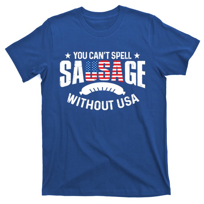 You Cant Spell Sausage Without Usa 4th July Gift T-Shirt