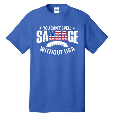 You Cant Spell Sausage Without Usa 4th July Gift Tall T-Shirt