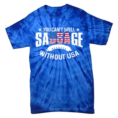 You Cant Spell Sausage Without Usa 4th July Gift Tie-Dye T-Shirt