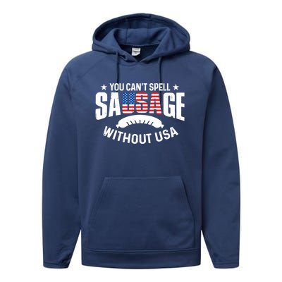 You Cant Spell Sausage Without Usa 4th July Gift Performance Fleece Hoodie