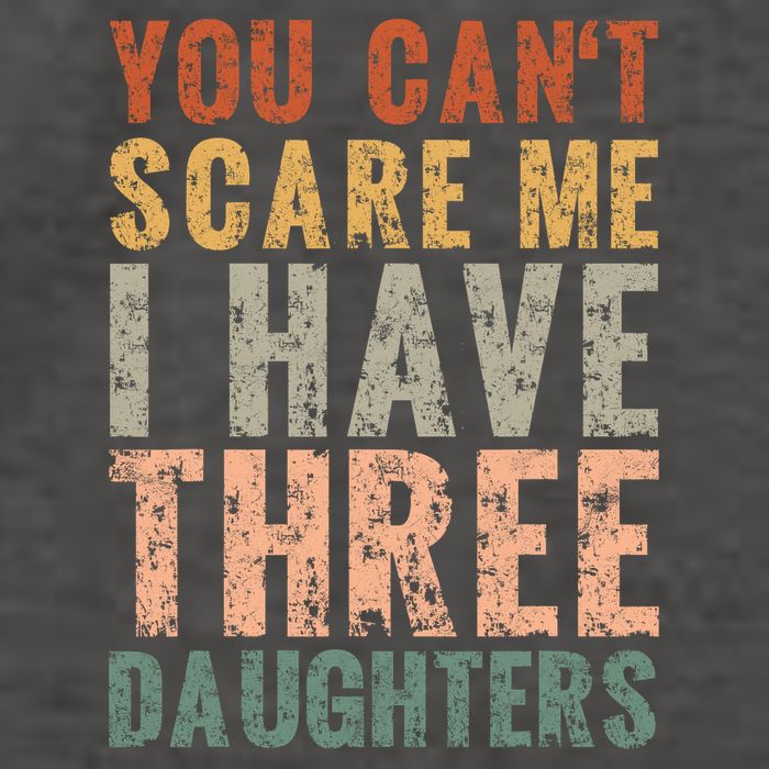 You Cant Scare Me I Have Three Daughters Dad Father Day Vector Backpack