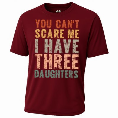 You Cant Scare Me I Have Three Daughters Dad Father Day Performance Shirt