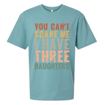 You Cant Scare Me I Have Three Daughters Dad Father Day Sueded Cloud Jersey T-Shirt