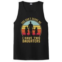 You Cant Scare Me I Have Two Daughters For Fathers Day Gift PosiCharge Competitor Tank