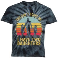 You Cant Scare Me I Have Two Daughters For Fathers Day Gift Kids Tie-Dye T-Shirt