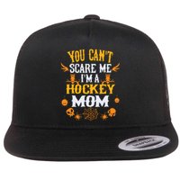 You Cant Scare Me Im A Hockey Mom Halloween Flat Bill Trucker Hat