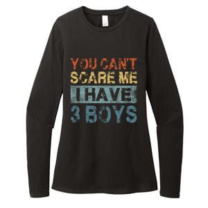 You CanT Scare Me I Have 3 Mom Dad Womens CVC Long Sleeve Shirt