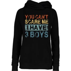 You CanT Scare Me I Have 3 Mom Dad Womens Funnel Neck Pullover Hood