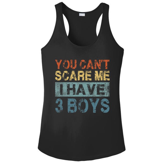 You CanT Scare Me I Have 3 Mom Dad Ladies PosiCharge Competitor Racerback Tank