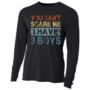 You CanT Scare Me I Have 3 Mom Dad Cooling Performance Long Sleeve Crew