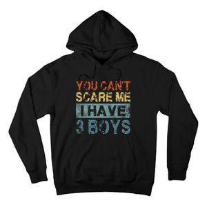 You CanT Scare Me I Have 3 Mom Dad Tall Hoodie