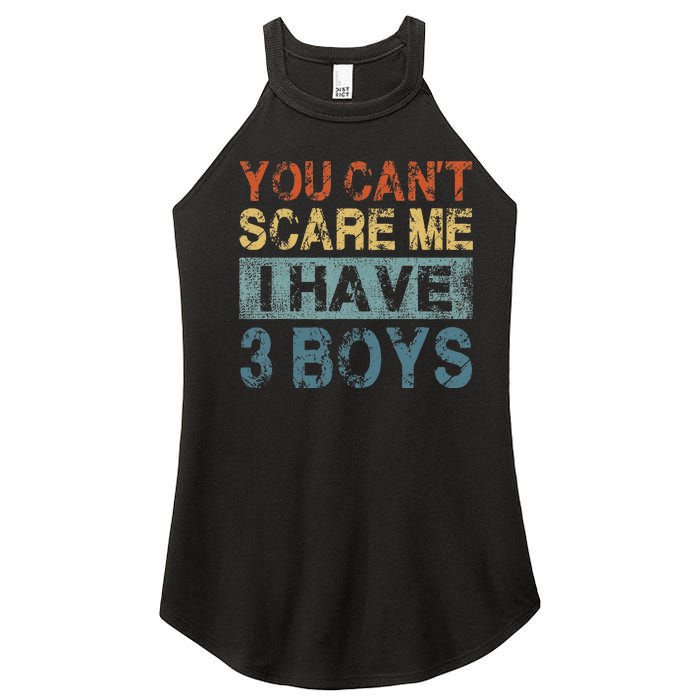 You CanT Scare Me I Have 3 Mom Dad Women's Perfect Tri Rocker Tank