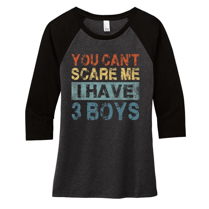 You CanT Scare Me I Have 3 Mom Dad Women's Tri-Blend 3/4-Sleeve Raglan Shirt