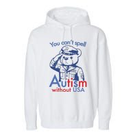 You Can’T Spell Autism Without Usa Garment-Dyed Fleece Hoodie