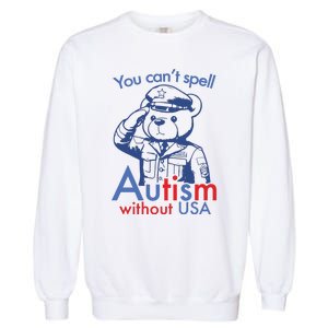 You Can’T Spell Autism Without Usa Garment-Dyed Sweatshirt