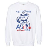 You Can’T Spell Autism Without Usa Garment-Dyed Sweatshirt