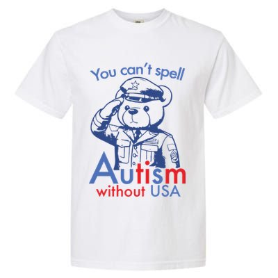 You Can’T Spell Autism Without Usa Garment-Dyed Heavyweight T-Shirt
