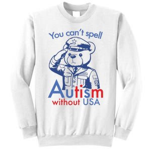 You Can’T Spell Autism Without Usa Sweatshirt