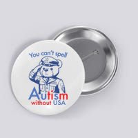You Can’T Spell Autism Without Usa Button