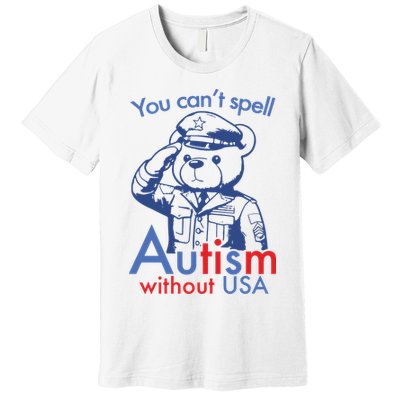 You Can’T Spell Autism Without Usa Premium T-Shirt