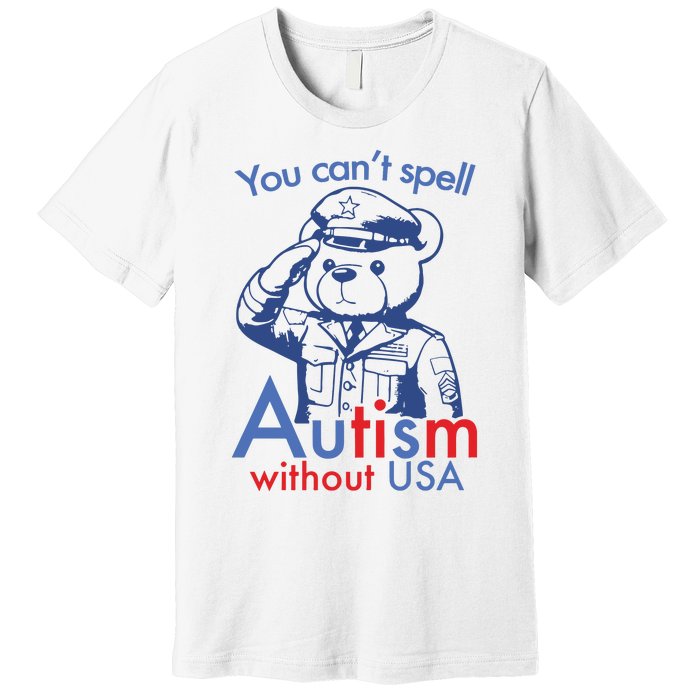 You Can’T Spell Autism Without Usa Premium T-Shirt