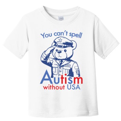You Can’T Spell Autism Without Usa Toddler T-Shirt