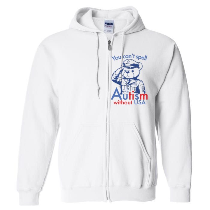 You Can’T Spell Autism Without Usa Full Zip Hoodie