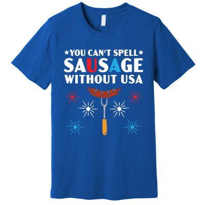 You Cant Spell Sausage Without Usa 4th Of July Gift Premium T-Shirt