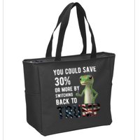You Could Save More By Switching Back To Trump Funny Zip Tote Bag