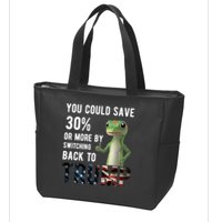 You Could Save More By Switching Back To Trump Funny Zip Tote Bag
