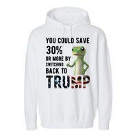 You Could Save More By Switching Back To Trump Funny Garment-Dyed Fleece Hoodie