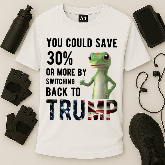 You Could Save More By Switching Back To Trump Funny Performance Shirt