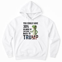 You Could Save More By Switching Back To Trump Funny Hoodie