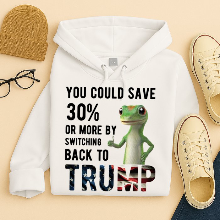 You Could Save More By Switching Back To Trump Funny Hoodie