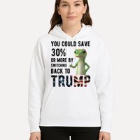 You Could Save More By Switching Back To Trump Funny Hoodie