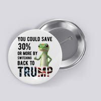 You Could Save More By Switching Back To Trump Funny Button
