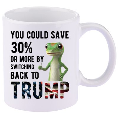 You Could Save More By Switching Back To Trump Funny 11oz C Handle Ceramic Mug