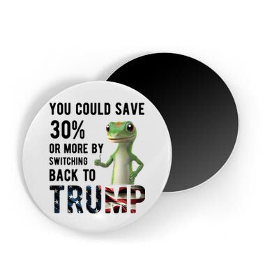 You Could Save More By Switching Back To Trump Funny Magnet