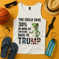 You Could Save More By Switching Back To Trump Funny Tank Top