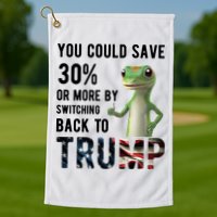 You Could Save More By Switching Back To Trump Funny Golf Towel