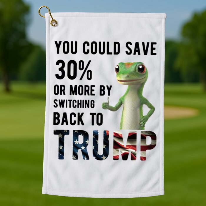 You Could Save More By Switching Back To Trump Funny Golf Towel